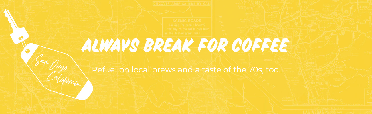 Always break for coffee. Refuel for local brews and a taste of the 70s, too.